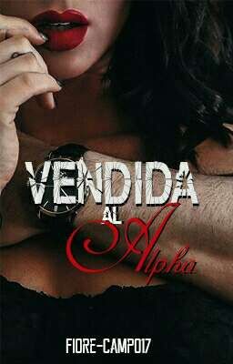 Vendida al Alpha #Wattys2018 cover