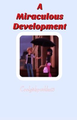 A Miraculous Development (Adrienette, Ladynoir, Marichat, and Ladrien) cover