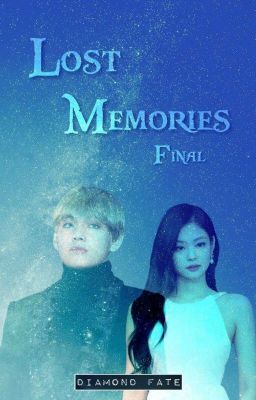 Lost Memories (Taehyung x Jennie) [The Final Book] cover