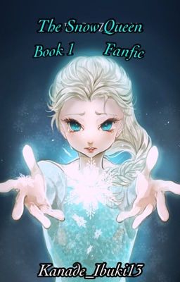 The Snow Queen: The Snow Queen - Book 1 (Frozen) cover