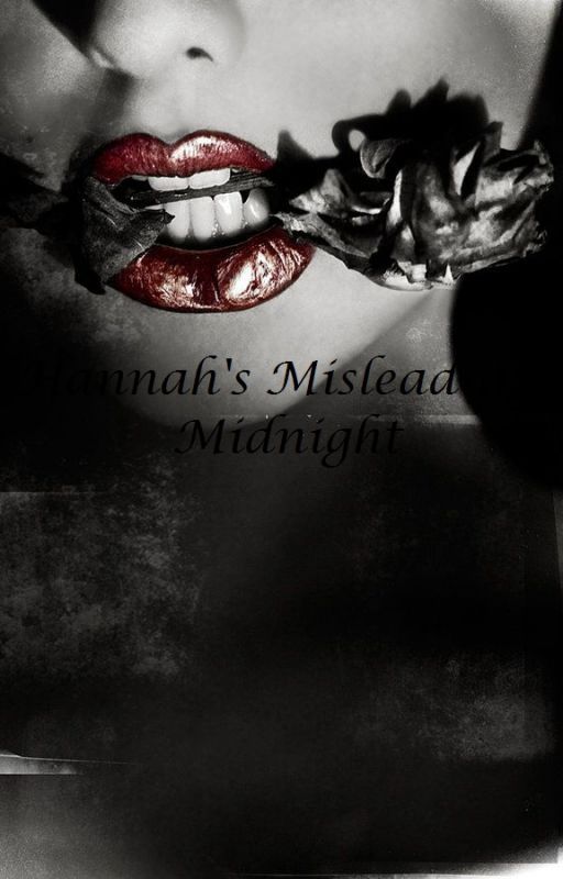 Hannah's Misleading Midnight by LibraStarsXo