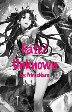 Fate/Unknown by PrinceNaro