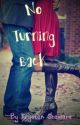 No Turning Back by KrystalQueen