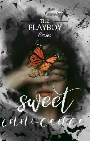 Sweet Innocence (Playboy Series #1) by heyitsmaiii