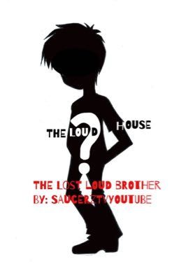 The Loud House: The Lost Loud Brother [COMPLETE] cover