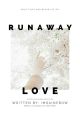 runaway love / cha eunwoo astro ✔ by xdeelightx