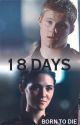 18 DAYS by WildSmokingOtter