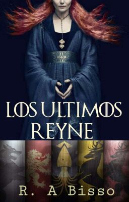 Los Últimos Reyne | Fanfic GOT cover