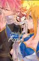 I will see you again (A Fairy Tail Fanfiction) *WILL BE REWRITING WHEN IOAE IS FINISHED*  by DKKelly