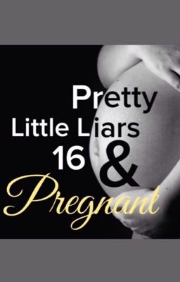 Pretty Little Liars: 16 & Pregnant cover