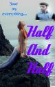 Half And Half  (SkyDoesMinecraft Fan Fiction)(COMPLETED) by gardenxrose