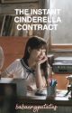 The Instant Cinderella Contract by babaengpatatas