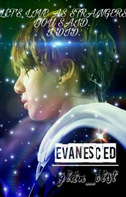 EVANESCED [Reader X Jungkook FF]✔ cover