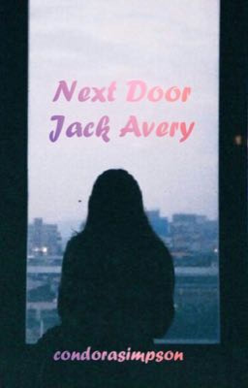 Next Door; Jack Avery♡ [PAUSED] by mendesparker