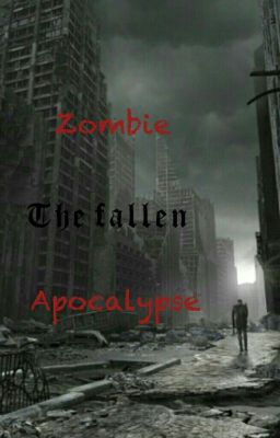 zombie apocalypse | the fallen (book One) [REWRITING] cover