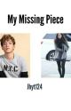 My Missing Piece - (T.O.P FanFic) COMPLETED by ForeverPages