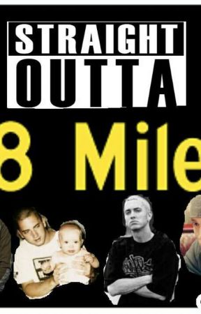 Straight Outta 8 Mile by InkedMom93