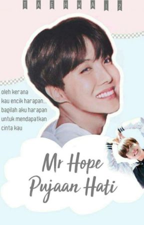 MR.HOPE PUJAAN HATI • MRH-PH || jung hoseok || by bye12-twlv