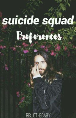 Suicide Squad Preferences | ✔ cover