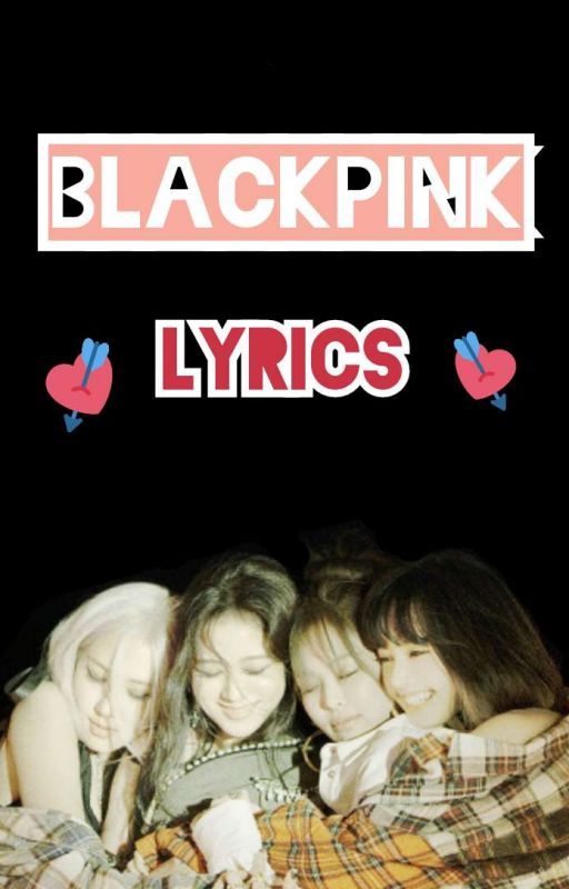 Blackpink Lyrics by nhadiecias