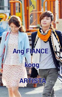 Ang Fiance Kong Artista #Wattys2015 cover