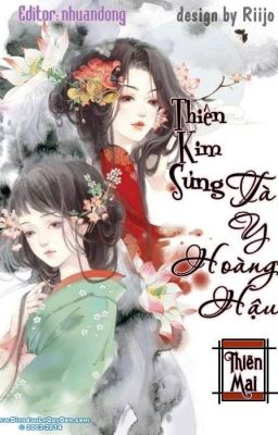 Thiên kim sủng: Tà y hoàng hậu cover