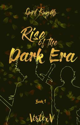 Spirit Knights: Rise Of The Dark Era (Book 1) [DRAFT VERSION] cover