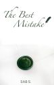 The Best Mistake | A Draco Malfoy Story by sab_stories