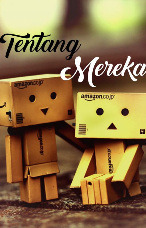 Tentang Mereka by KhulafaurRasyidin5