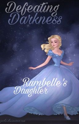 Defeating Darkness (Rumbelle's Daughter) cover