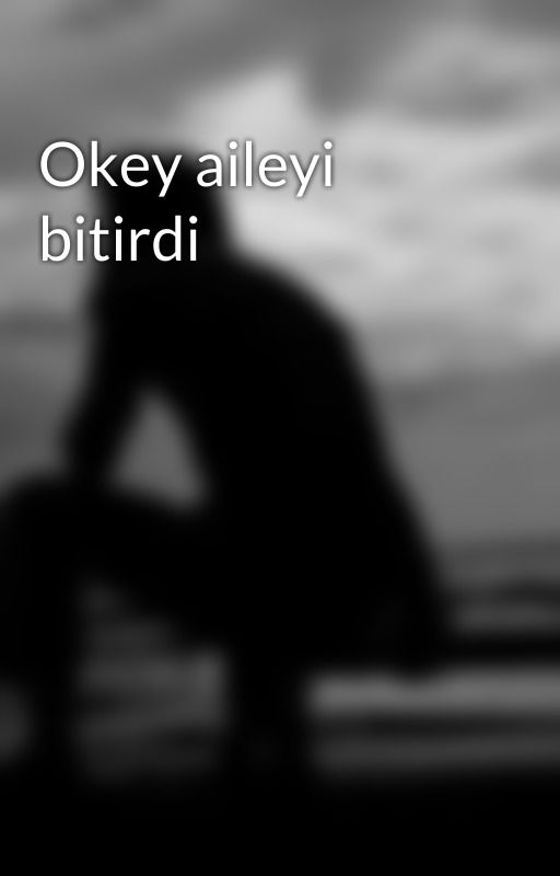 Okey aileyi bitirdi by merty07