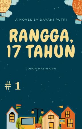 Rangga, 17 Tahun (Completed) by Ikdales039