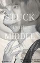 STUCK IN THE MIDDLE (BTS FF) by Pearl_BTSARMY