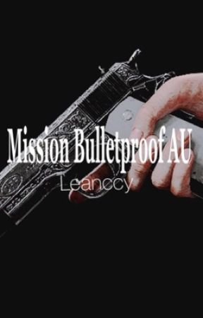 Mission Bulletproof AU by Leanccy