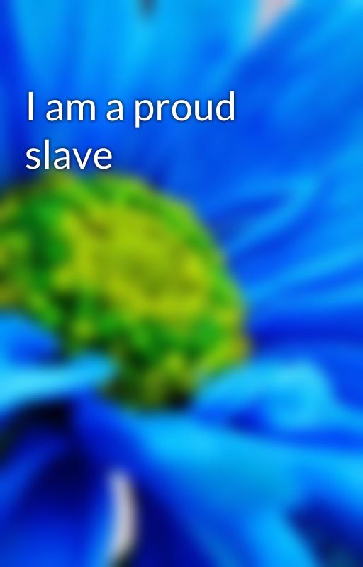 I am a proud slave by iluvyouhypnogirl