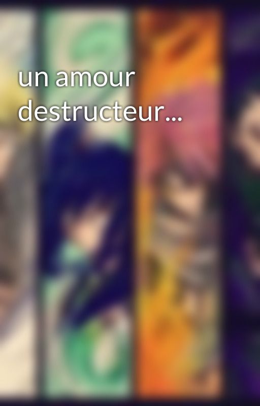 un amour destructeur... by user13273213