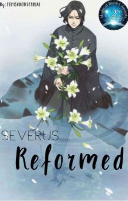 Severus... Reformed / SNILY (COMPLETE) cover