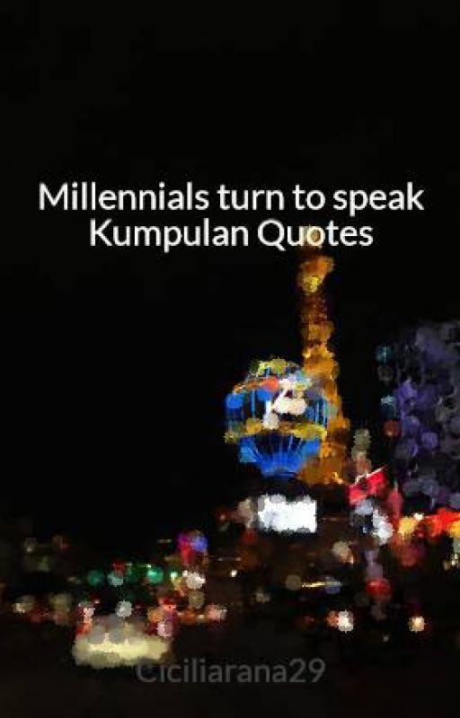 Millennials turn to speak Kumpulan Quotes by Ciciliarana29