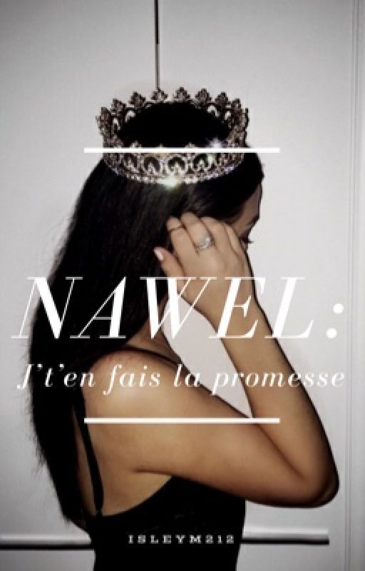 Nawel: J't'en fais la promesse by aichaahob