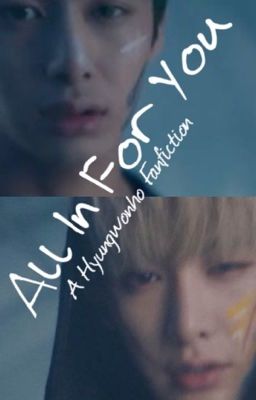 All In For You (A Hyungwonho Fanfiction) cover