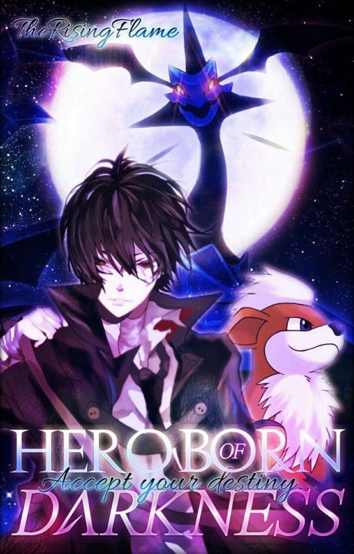 Pokémon USUM: Hero Born of Darkness (book 1 of the HBoD series) by TheRisingFlame