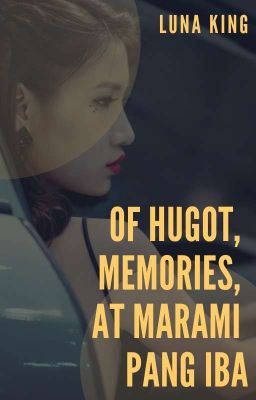 Of Hugot, Memories, At Marami Pang Iba cover