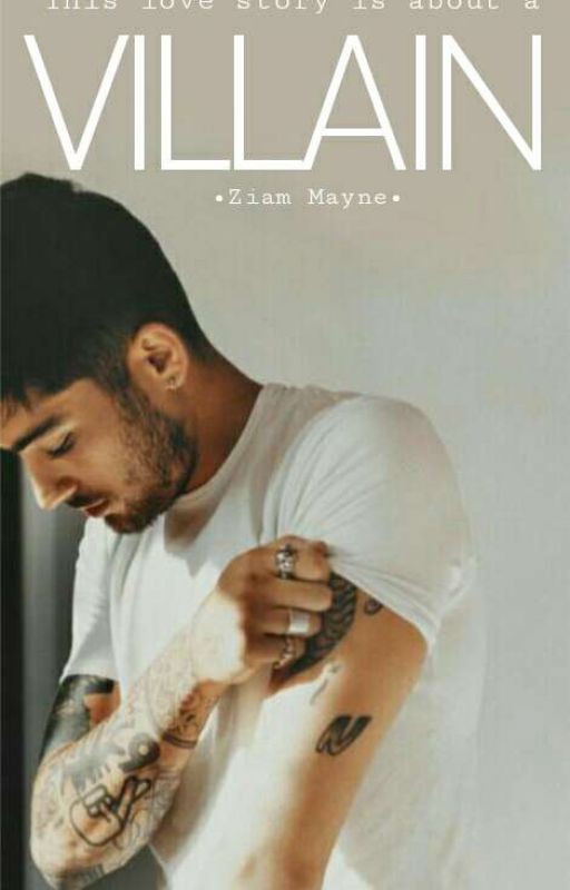 A Villain |  ZIAM | Unedited by zaynspenguin