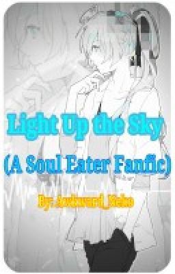 Light Up The Sky (A Soul Eater Fanfic) cover