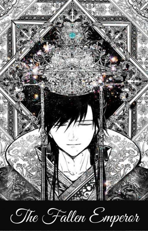 The Fallen Emperor / Hakuyuu x OC [Magi / AU] by Maryposavik