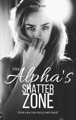 The Alpha's Shatter Zone ✔️ cover