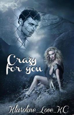 Klaroline ►Crazy For You ✔️ (1) cover