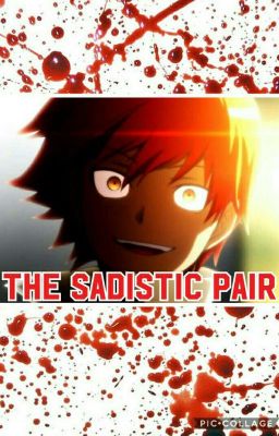 The Sadistic Pair (Karma x reader) (slight remake) Discontinued cover