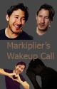 Markiplier's Wakeup Call (Markiplier X Reader) by DanielAlfieJayTaylor