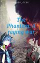 The Phantom: A raging war by OneAnxiousWreck